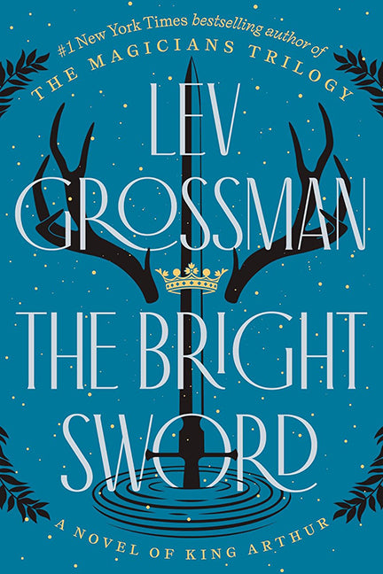The Bright Sword by Lev Grossman (Slight Damage)