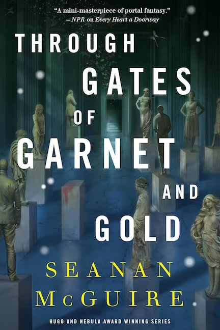 Through Gates of Garnet and Gold by Seanan McGuire