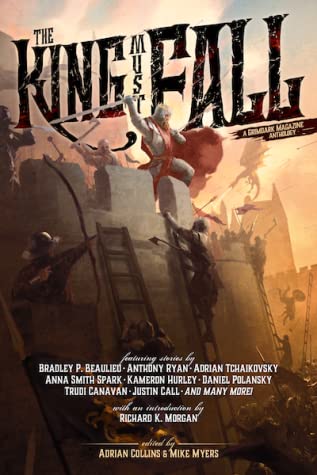 Anthology: The King Must Fall edited by Adrian Collins