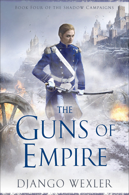 The Guns of Empire by Django Wexler (Hardcover)