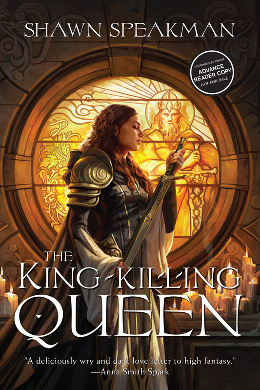ARC: The King-Killing Queen by Shawn Speakman